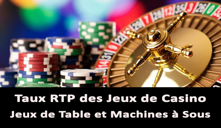 Taux de Paiement RTP des Jeux de Casino